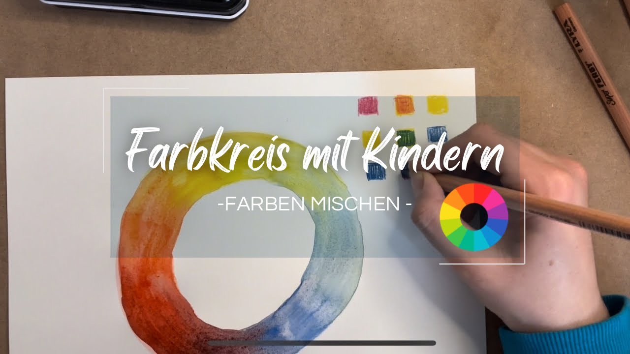 Farbkreis malen mit Kindern | Farben mischen mit Wasserfarben & Buntstiften