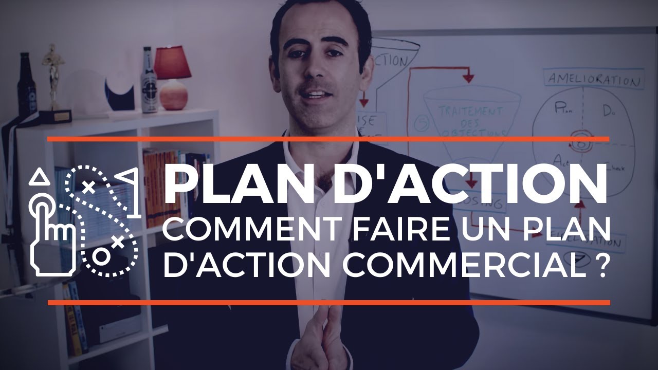 COMMENT FAIRE UN PLAN D'ACTION COMMERCIALE ? (+ EXEMPLES)