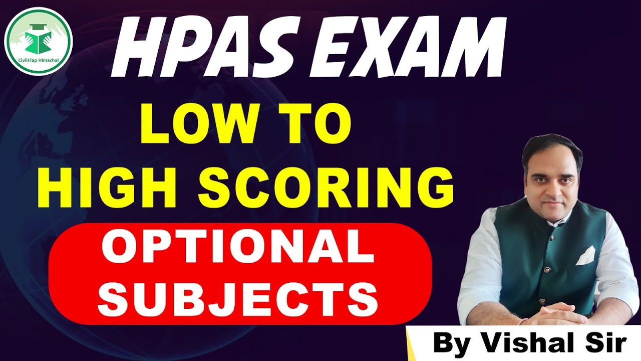 HPAS Exam | Low to High Scoring | Optional Subjects for Himachal Pradesh Exams | CivilsTap Himachal