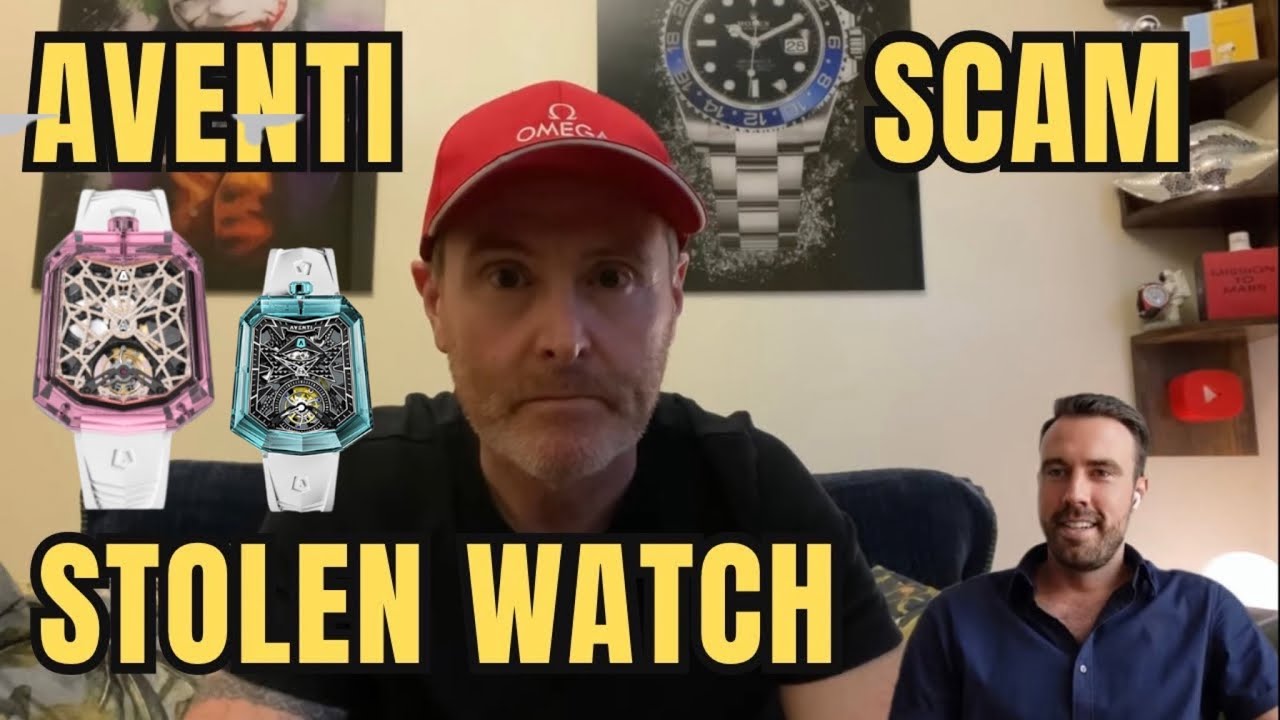 AVENTI WATCHES, STOLE A CUSTOMERS WATCH IN MAY 2025