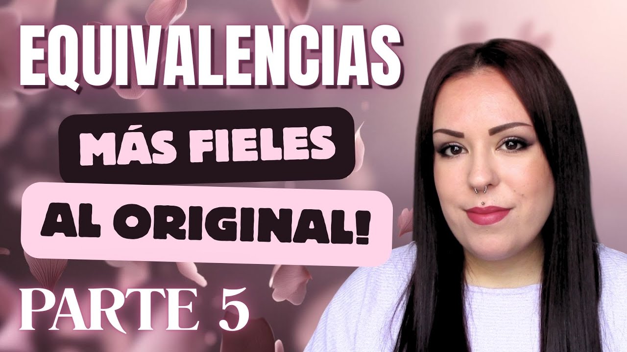 🚨EQUIVALENCIAS MÁS FIELES AL ORIGINAL✔️PARTE 5✔️