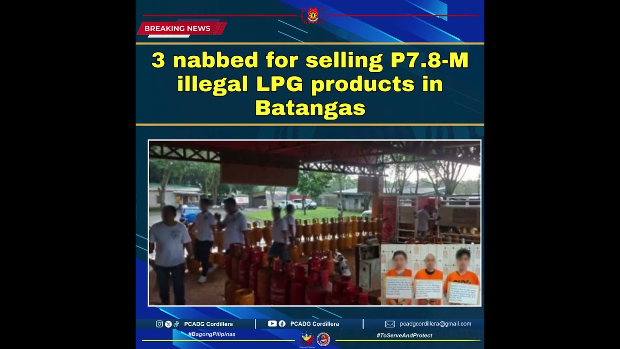 3 nabbed for selling P7.8-M illegal LPG products in Batangas