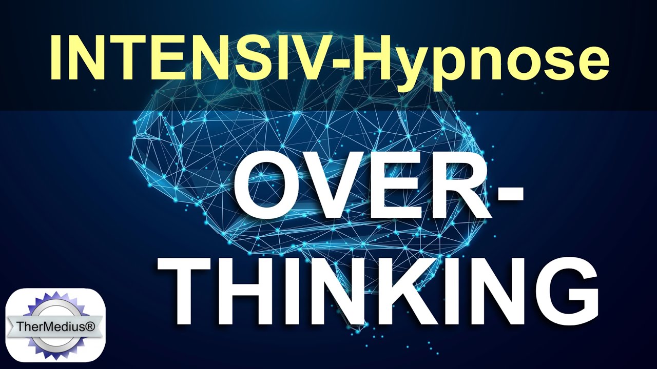 Hypnose Overthinking