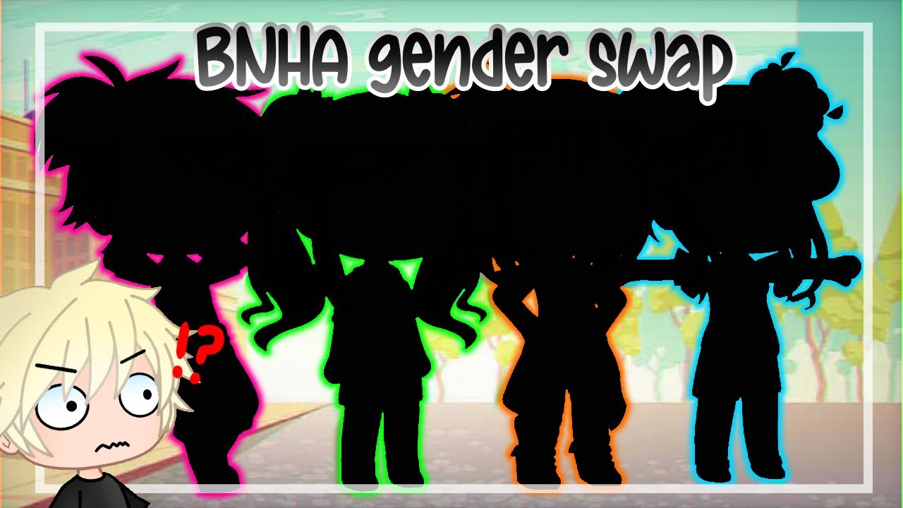 BNHA gender swap || if BNHA swapped genders || reaction au || gacha club