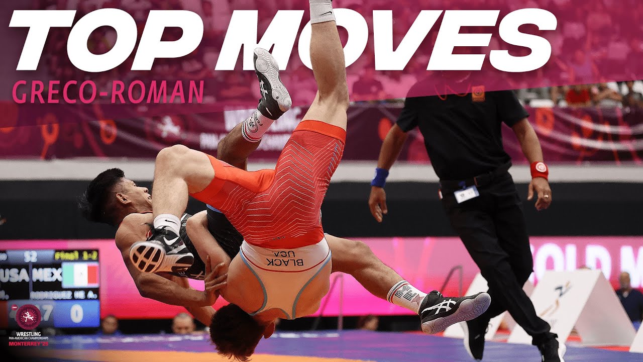 Top Moves Greco-Roman Wrestling | Pan-American  Championships | Monterrey &bull; Mexico