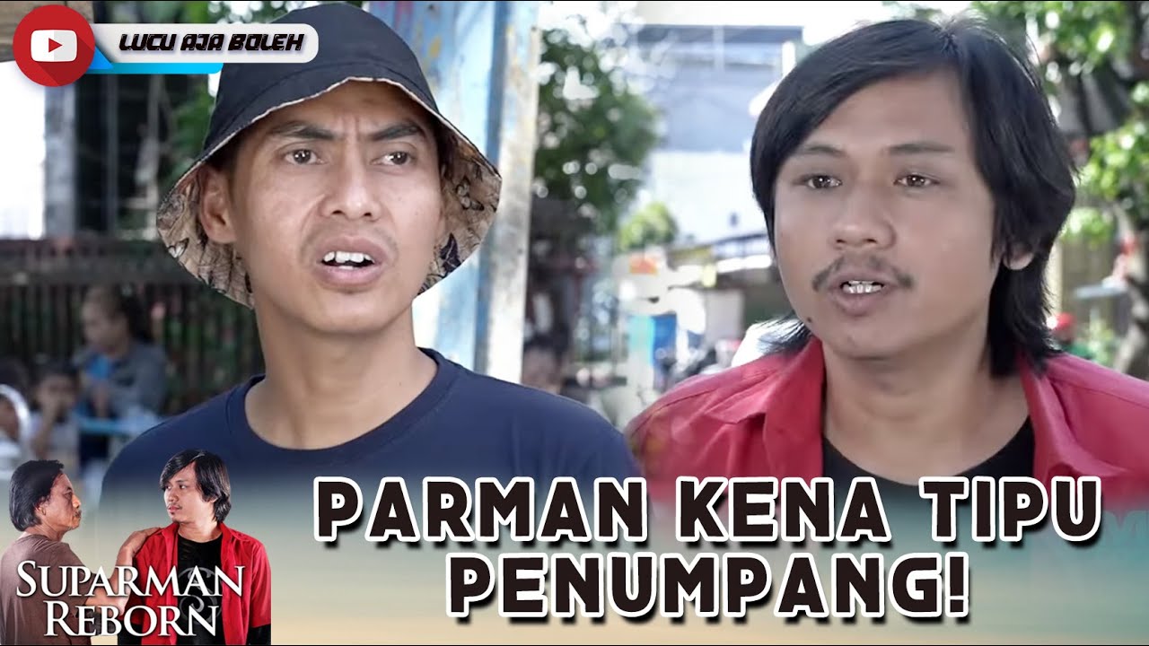 POLOS BANGET! PARMAN KENA TIPU PENUMPANGNYA SENDIRI - SUPARMAN REBORN 2