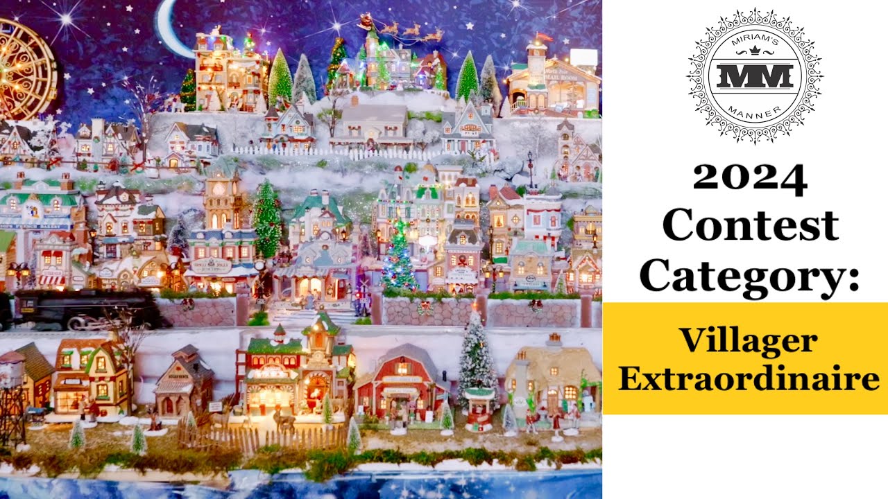 2024 Christmas Village Contest:  Villager Extraordinaire