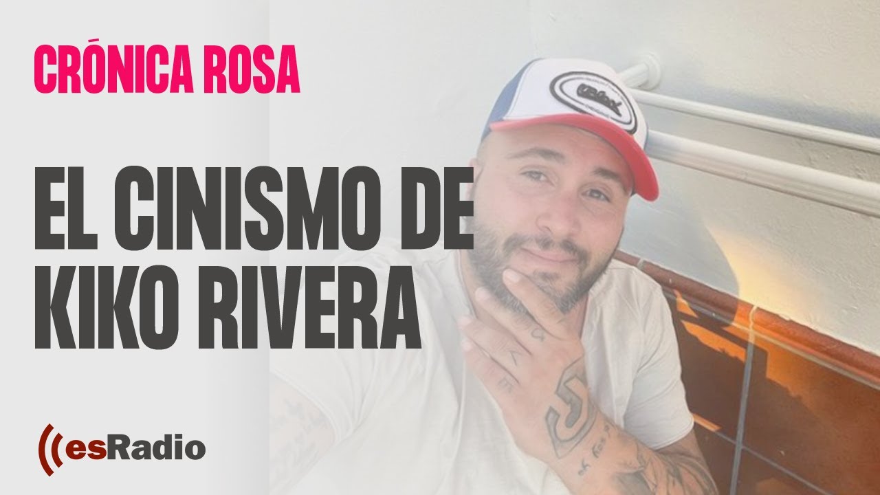 Crónica Rosa: El cinismo de Kiko Rivera