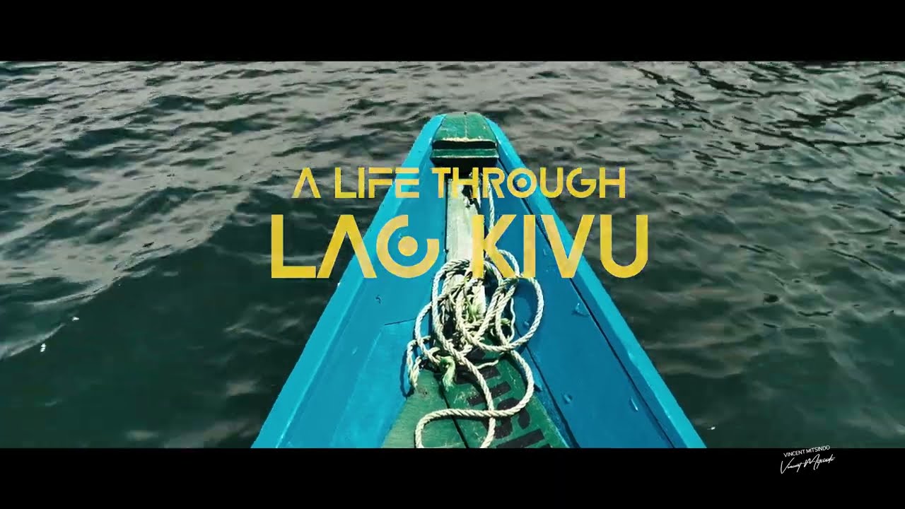 A Life through the Lake Kivu | Cinematic film | Rwanda travel film