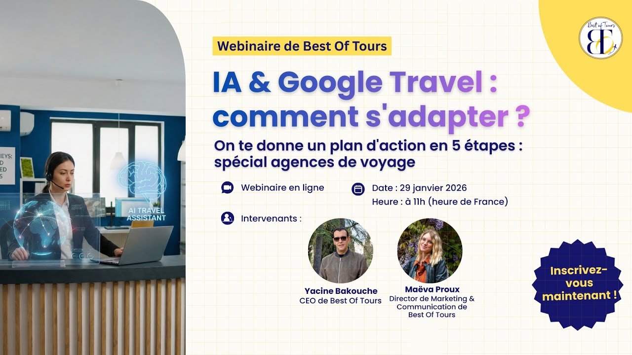 Webinaire Série #3 - IA & Google Travel : Plan d’action en 5 étapes pour booster votre visibilité