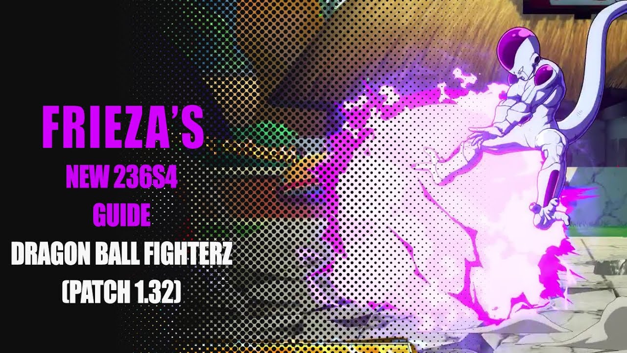 Frieza's 236S4 Guide (Neutral, Pressure, Combos...) - Dragon Ball FighterZ (Patch 1.32)