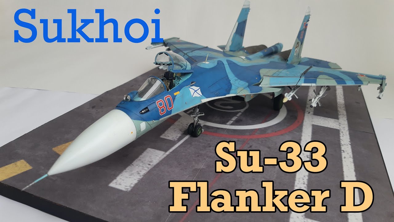 Kinetic 1:48 Sukhoi SU-33 Flanker D - Full Build