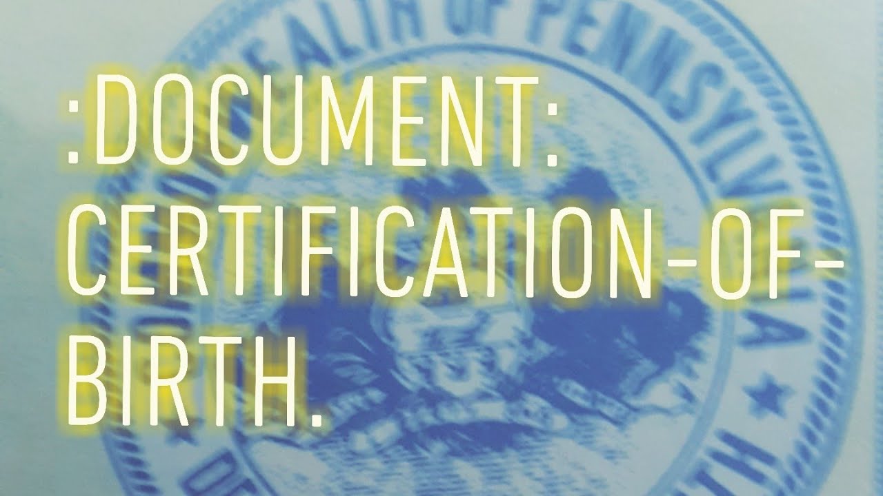 :DOCUMENT: CERTIFICATION-OF-BIRTH.
