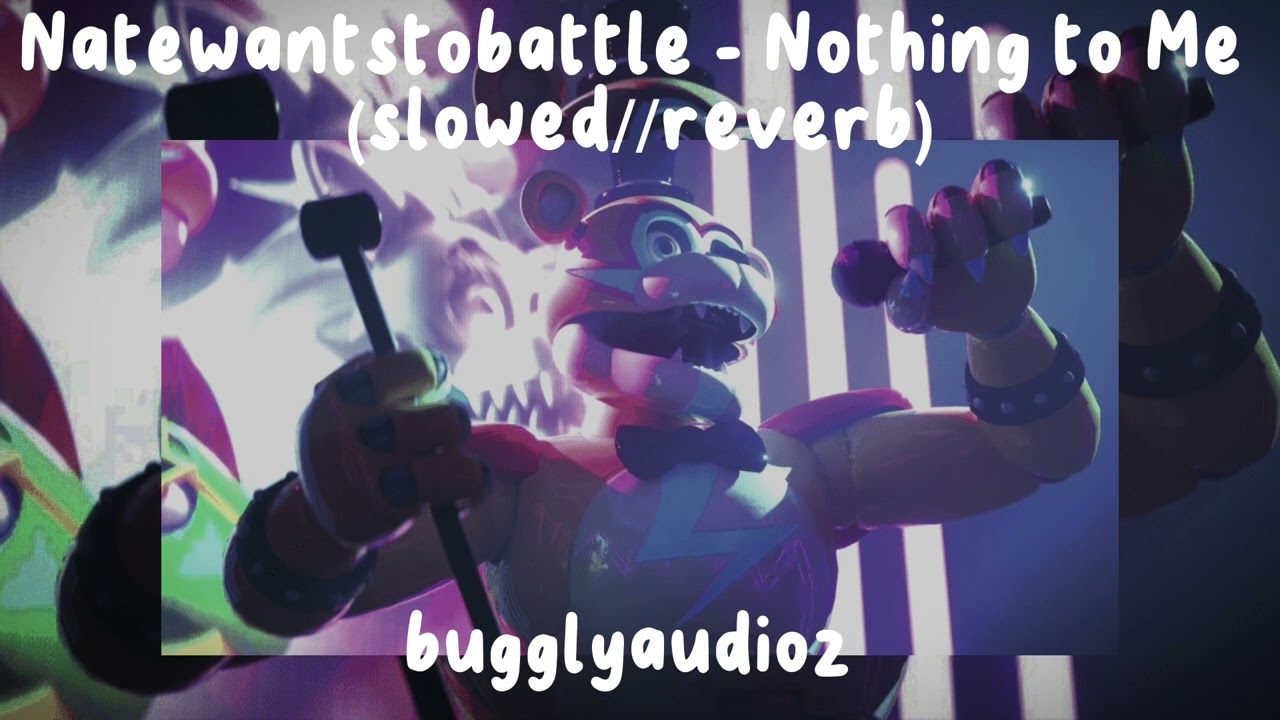 Natewantstobattle - Nothing to Me (slowed//reverb)