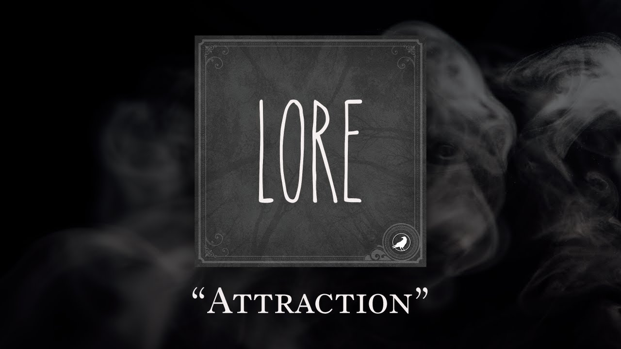 Lore: Attraction