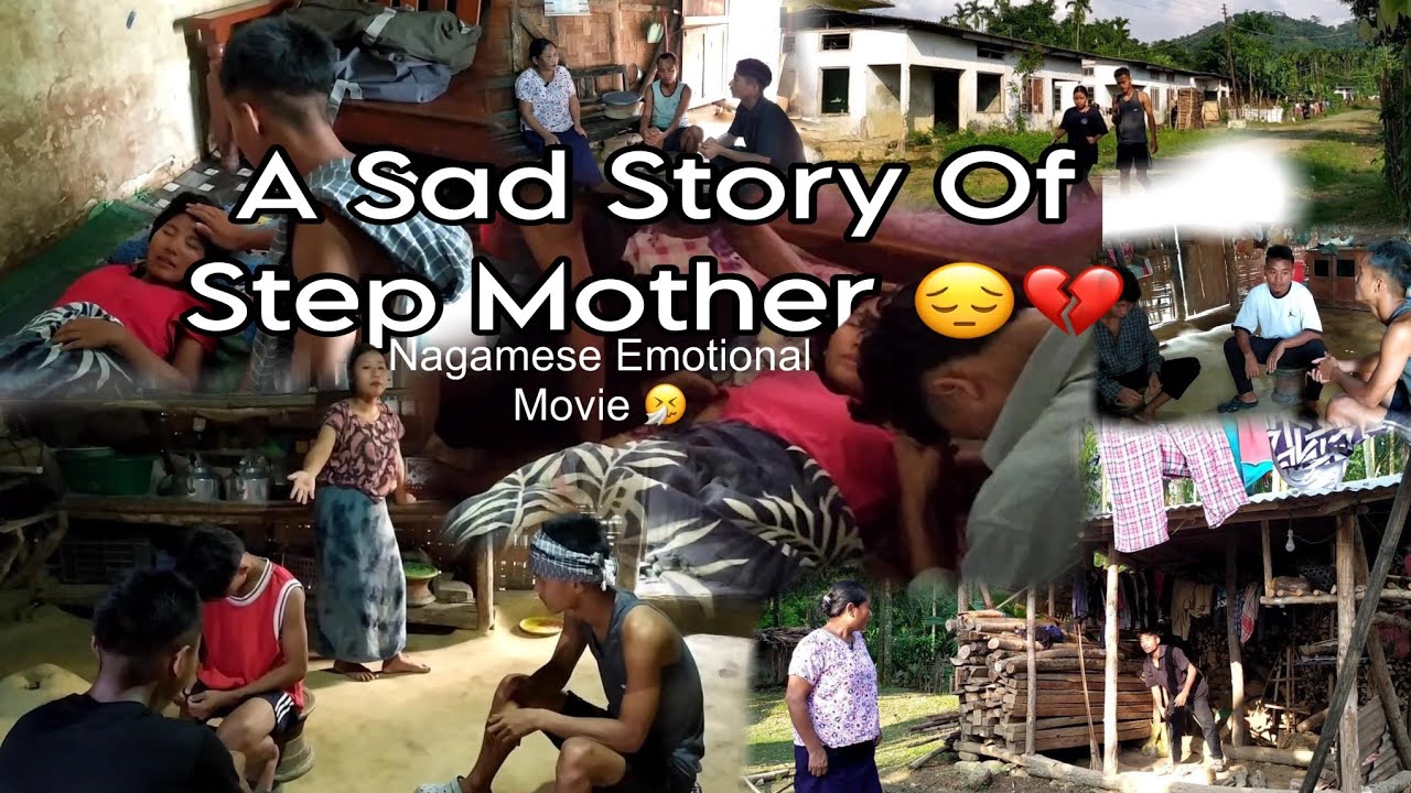 A Sad Story Of Step Mother 😔💔 - Nagamese Emotional Sad Movie.