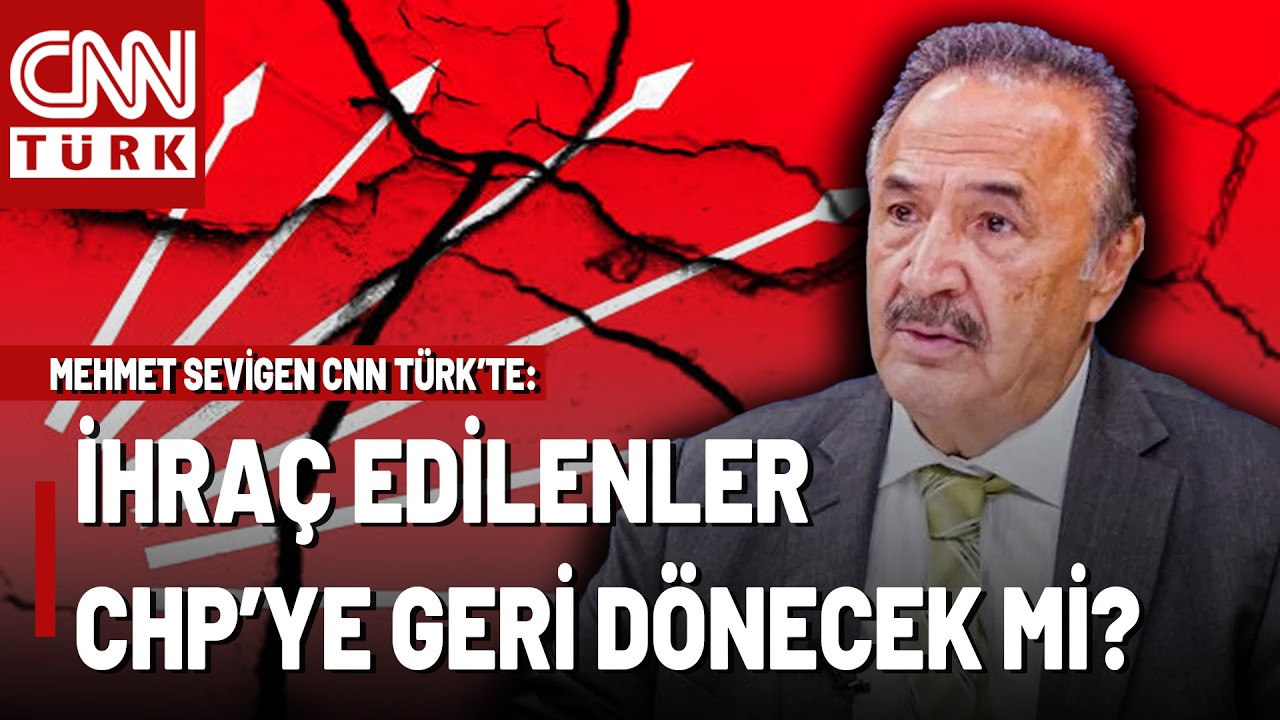 CHP'den İhra&ccedil; Edilenler Arınmayla Beraber CHP'ye Geri D&ouml;necek Mi? Mehmet Sevigen Yanıtladı!