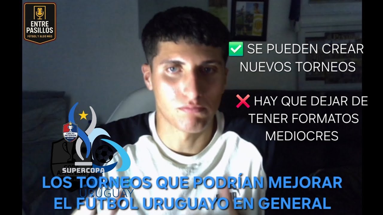 Los 4 TORNEOS que podrían CAMBIAR el FÚTBOL URUGUAYO para SIEMPRE