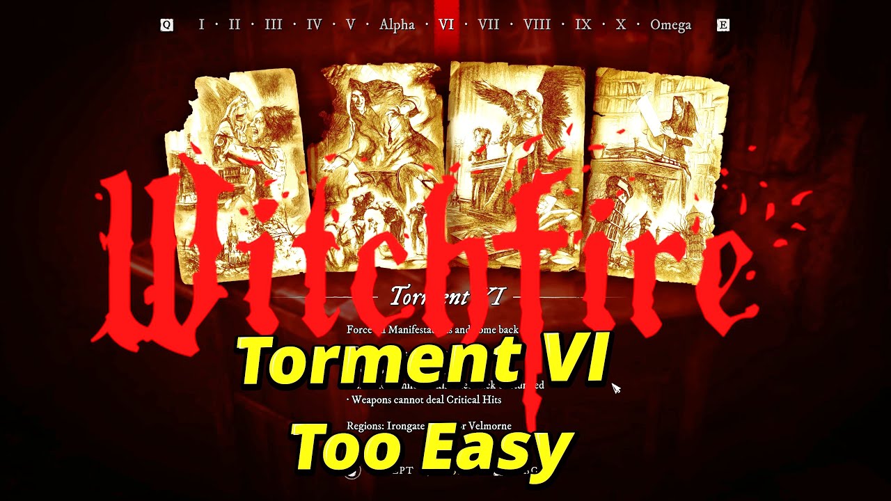 Witchfire Torment VI - Too Easy?