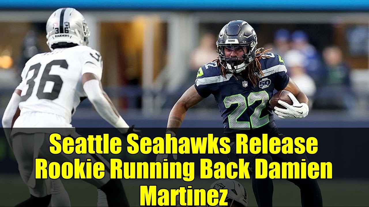 Seattle Seahawks Release Rookie Running Back Damien Martinez