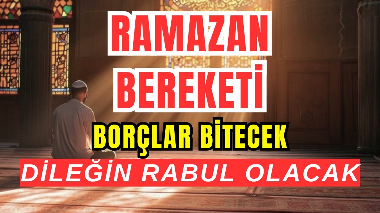 Ramazan Mucizesi Yaşa! Evine Zenginlik Gelecek, Borçlar Bitecek, Dileğin Kabul Olacak!En Güçlü Dua