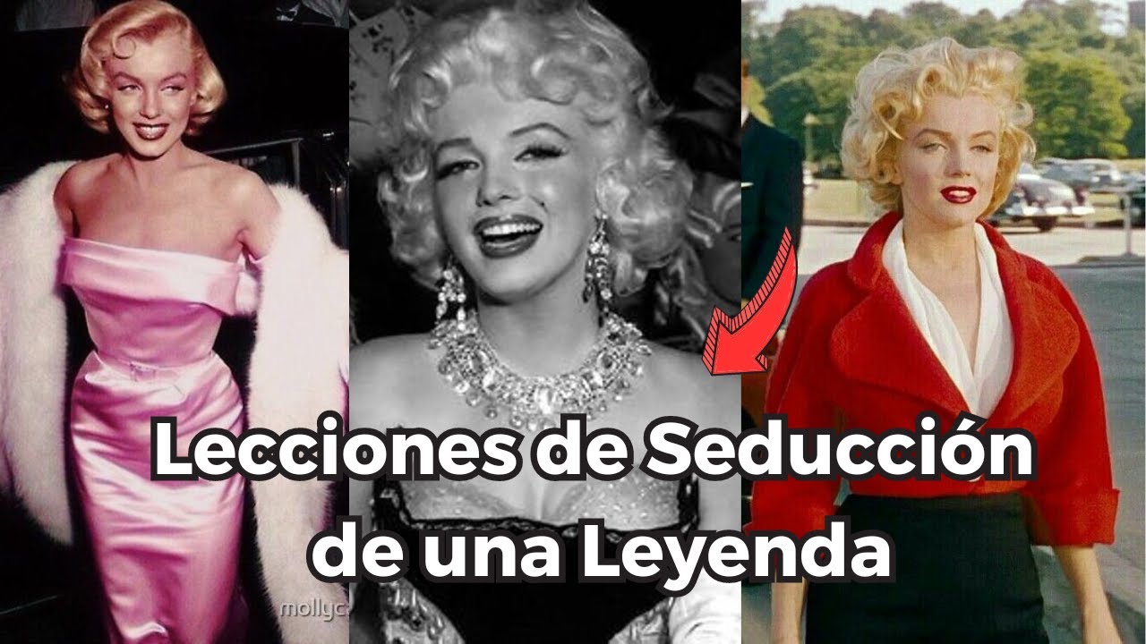 Como ser MÁS ATRACTIVA: Seducir como Marilyn Monroe