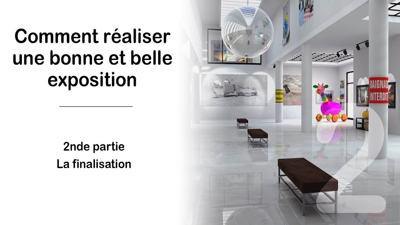 Exposer son travail artistique   Seconde partie la finalisation