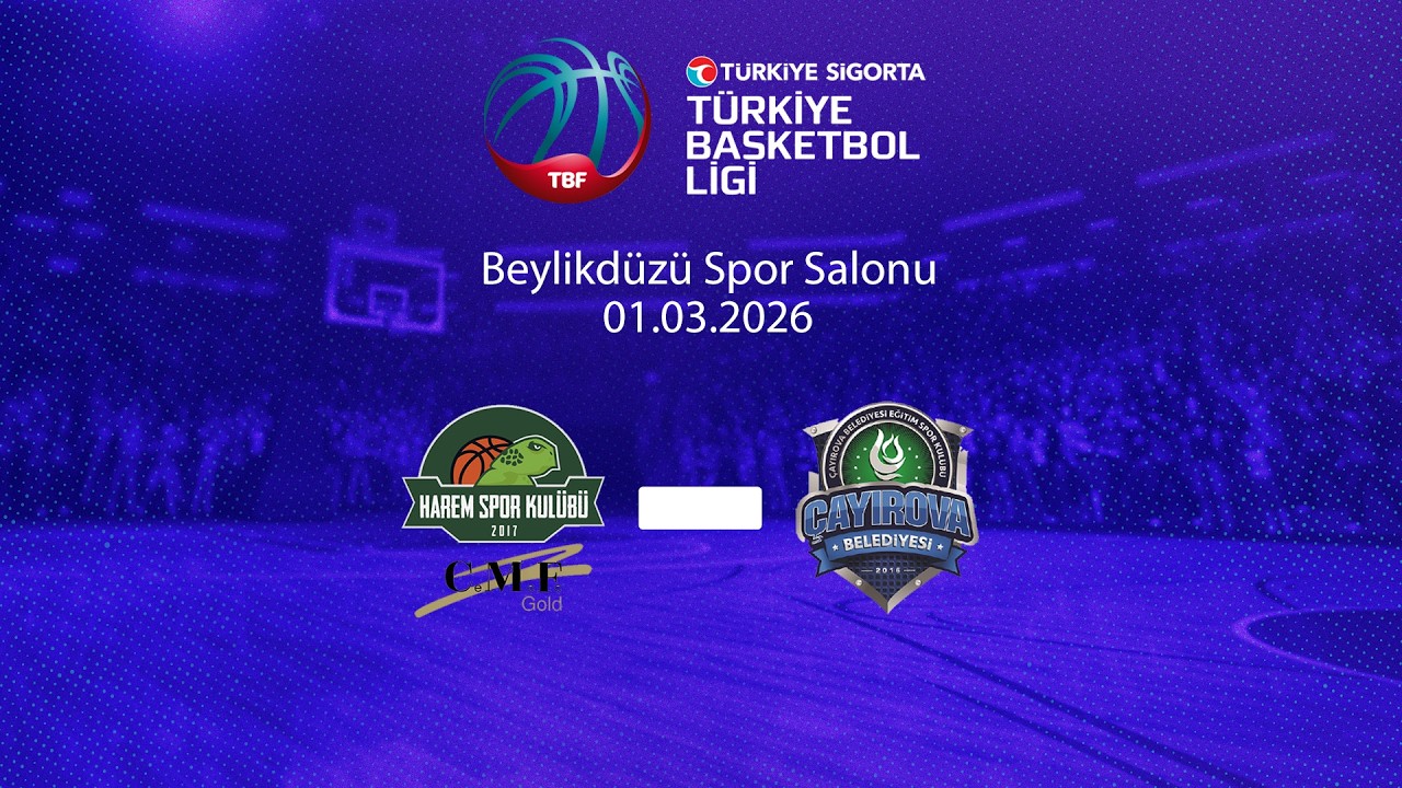Cemefe Gold Harem Spor – Çayırova Belediyesi Türkiye Sigorta Türkiye Basketbol Ligi 26.Hafta