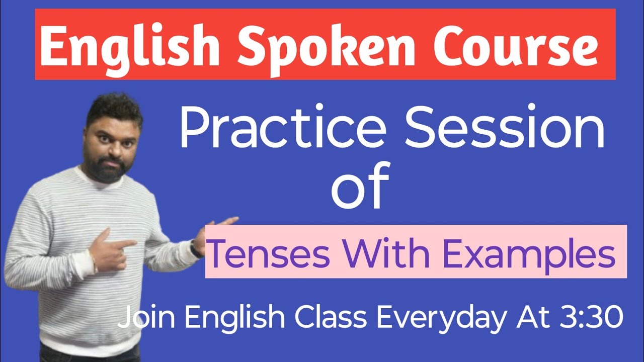 Tenses With Examples | Practice Session Of Grammar | English Spoken Course | 