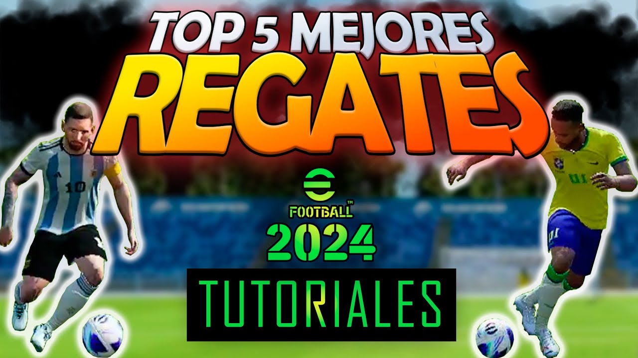 ✅ TOP 5 MEJORES REGATES de eFootball 2024 🏆 - 🔥 ¡DOMINA EL JUEGO CON ESTOS REGATES! 🔥