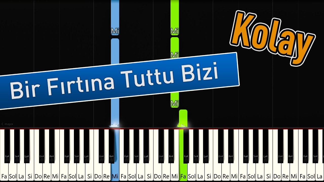 Bir Fırtına Tuttu Bizi | Kolay Piyano - Nasıl Çalınır