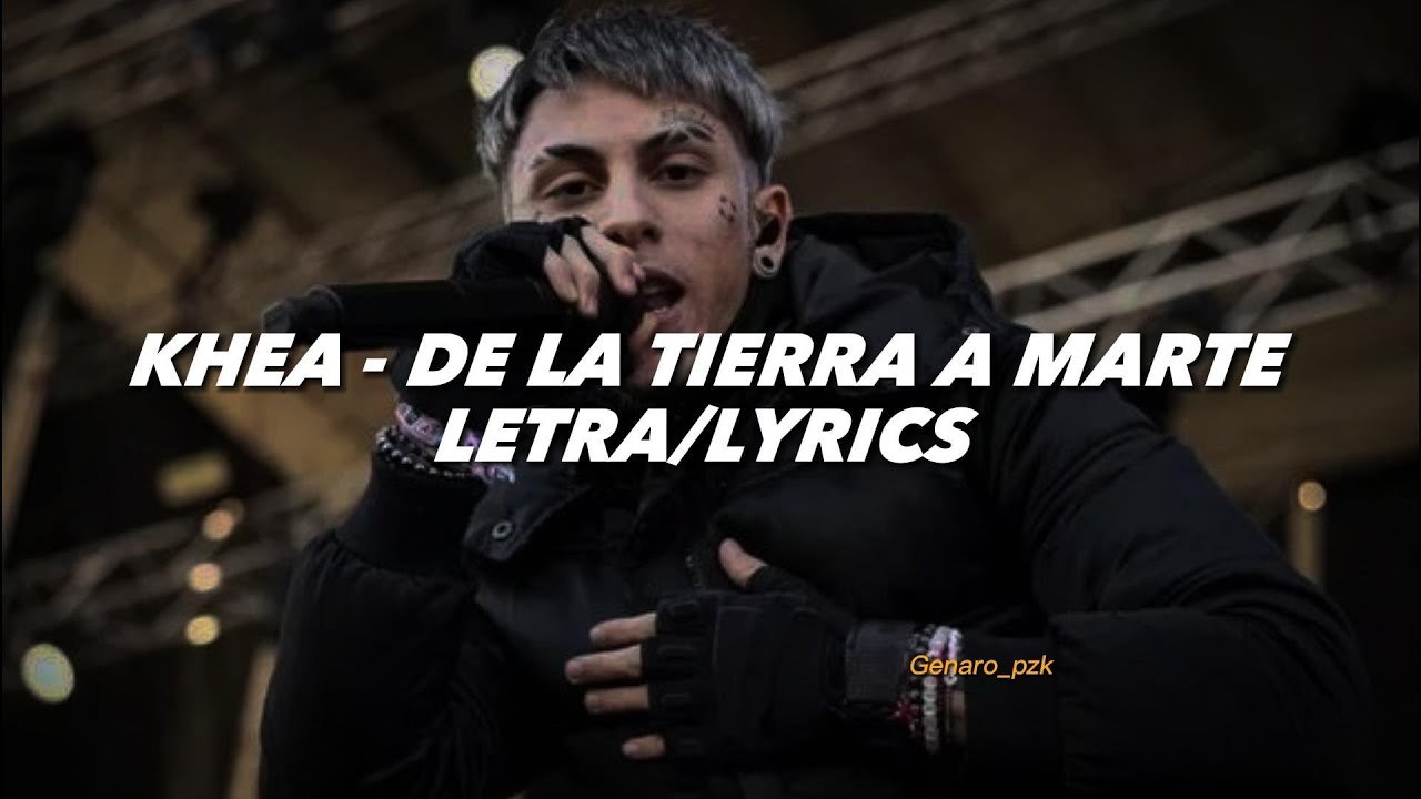 KHEA - DE LA TIERRA A MARTE || LETRA/LYRICS