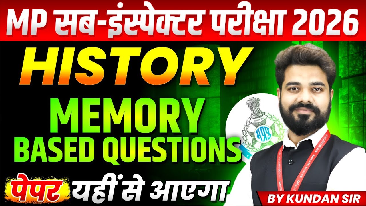 MP Sub-Inspector 2026 | MPSI Exam Analysis 2026 | History Memory Bases Questions | By Kundan Sir