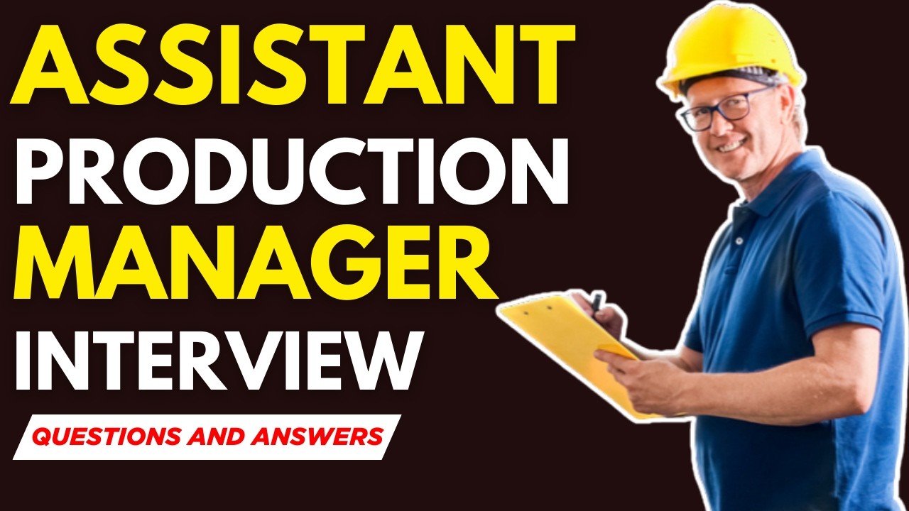 Top 25 Assistant Production Manager Interview Questions and Answers for 2026