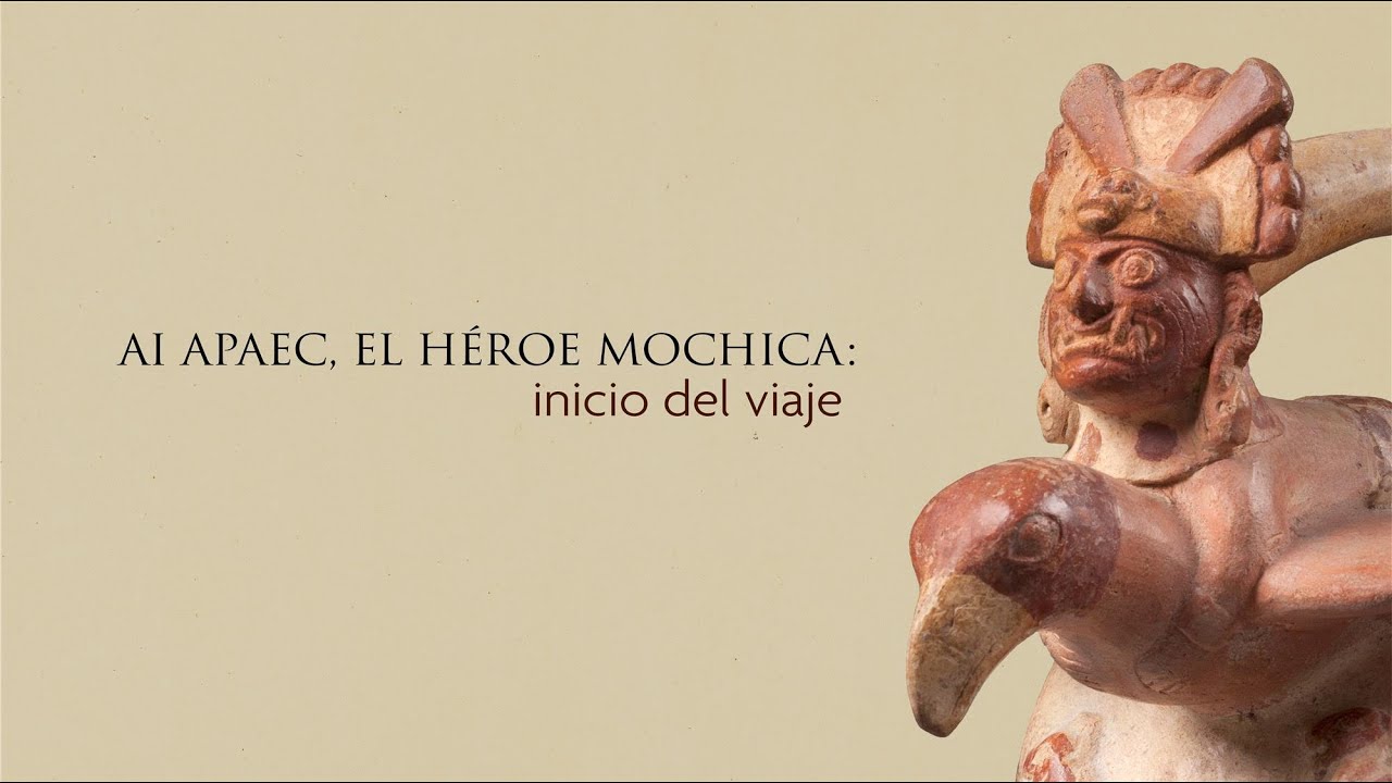 Ai Apaec | 1. Inicio del viaje