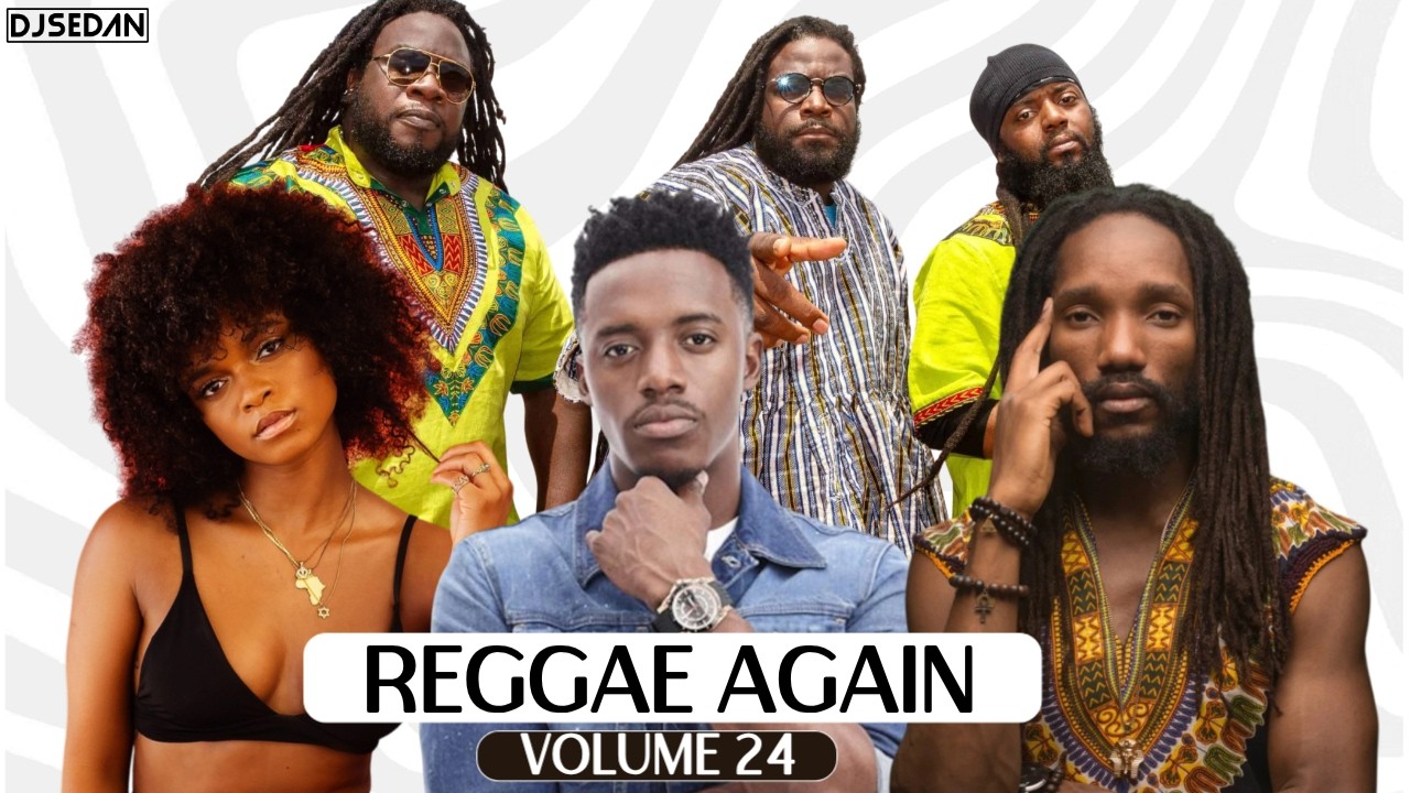 Reggae Again 24 | DJ Sedan & Lila Ike, Kabaka Pyramid, Morgan Heritage, Romain Virgo, Fantan Mojah