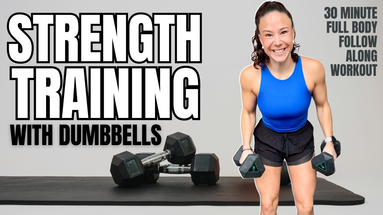 30 Minute Strength Training Workout With Dumbbells