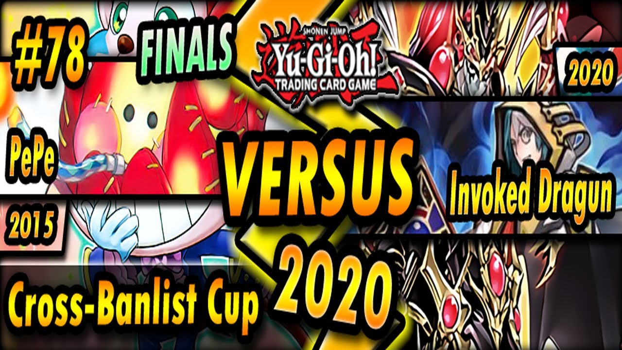 Performages & Pals (2015) vs. Invoked Dragun (2020) | FINALS Cross-Banlist Cup 2020