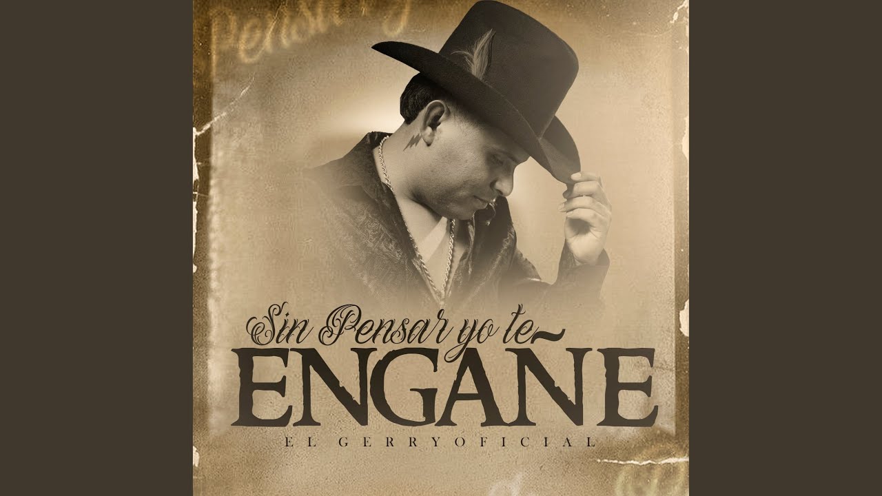 Sin Pensar Yo Te Engañé