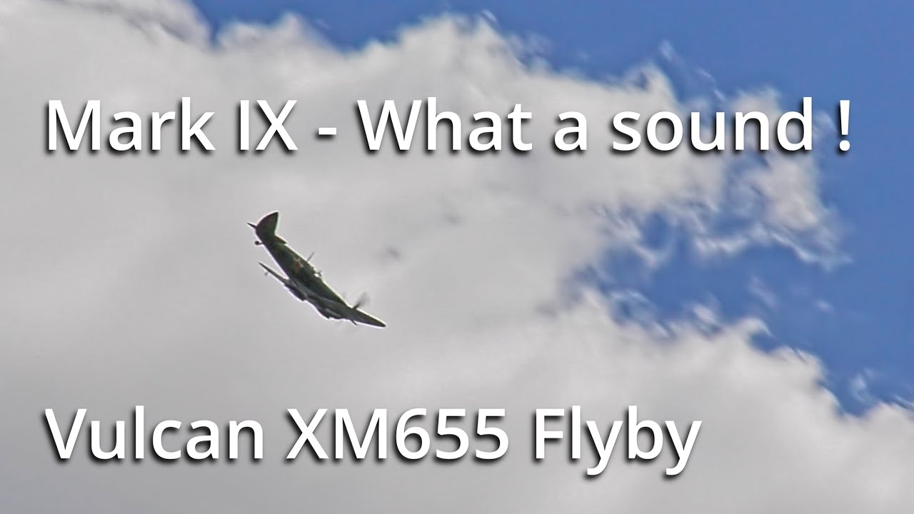 Vulcan XM655 - Spitfire MK IX Flyby Awesome Sound - Wellesbourne