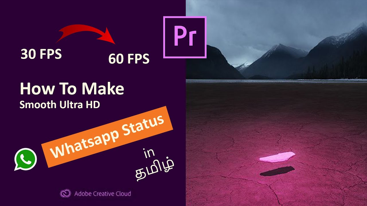 How To Make 60fps Whatsapp Status In Ultra HD Quality | Tutorial in Tamil