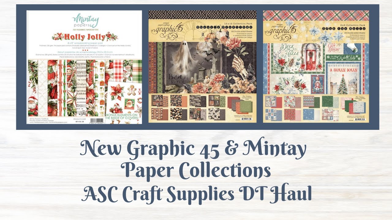 New Graphic 45 & Mintay Paper Collections - ASC Craft Supplies DT Haul