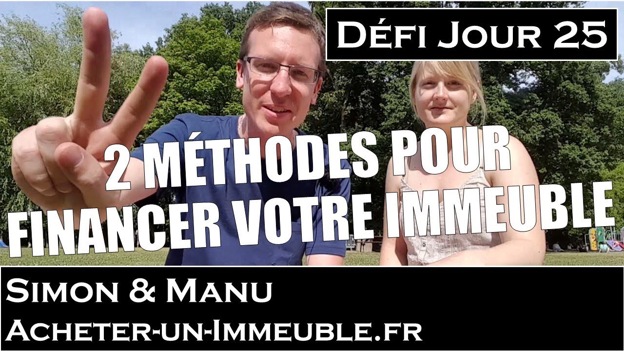 2 méthodes pour financer votre immeuble (25/30)