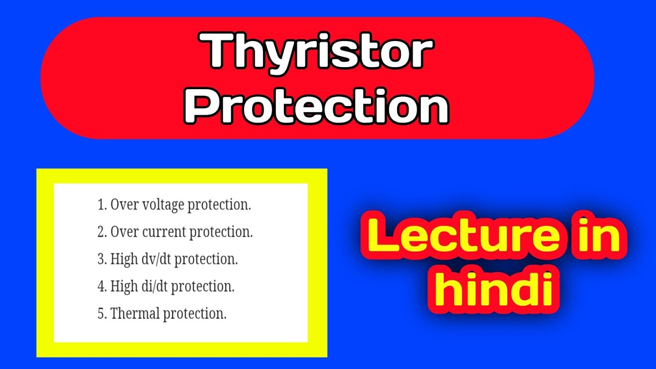 Thyristor/SCR Protection | Full Concepts in Hindi