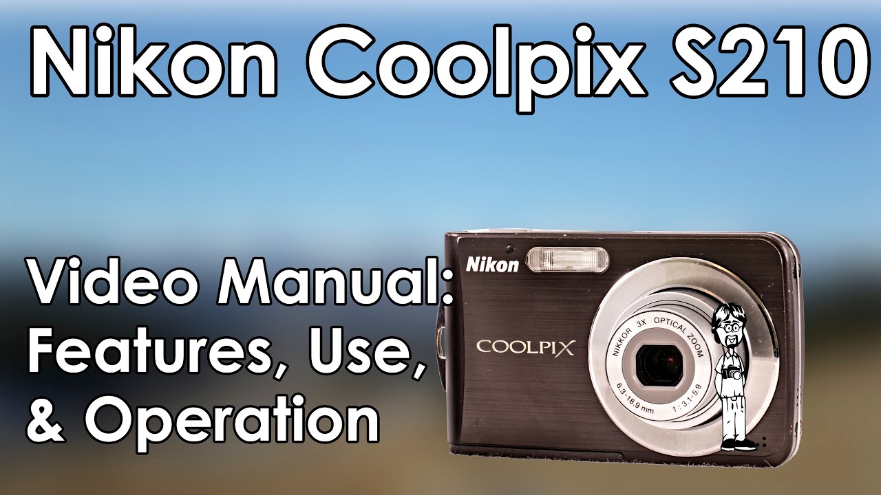 Видеоруководство, обучающее видео, инструкции, обзор и фотографии для Nikon Coolpix S210