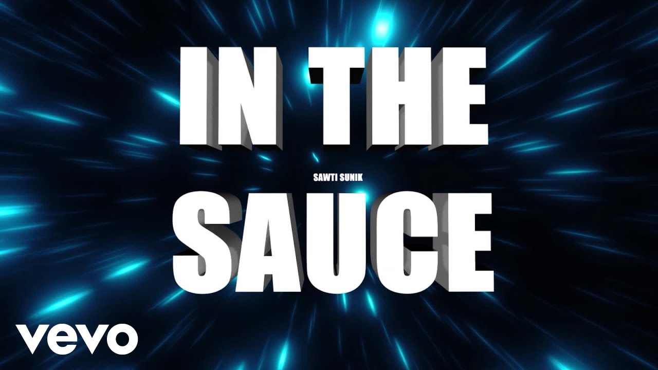 SAWTI SUNIK - IN THE SAUCE ft. HAZARDIS SOUNDZ