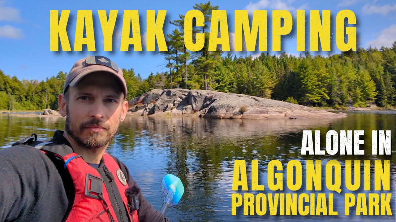 4 Days Alone in the Wilderness: A Solo Kayak Journey Through Algonquin