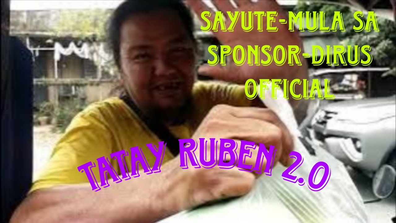 SAYUTE BIGAY NG SPONSOR-DIRUSOFFICIAL(TATAY RUBEN 2.0)