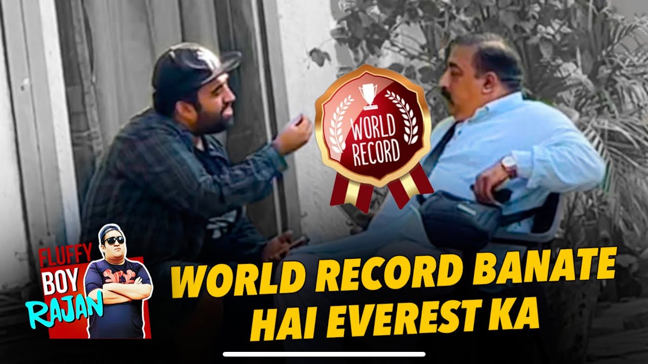 Mount Everest climb karne ka world record prank | Fluffyboyrajan