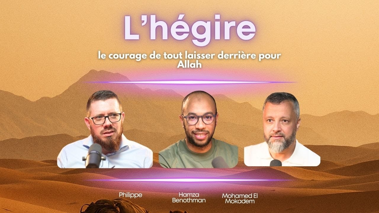 L'hégire, le courage de tout laisser derrière pour Allah - [ Podcast en 4K ]